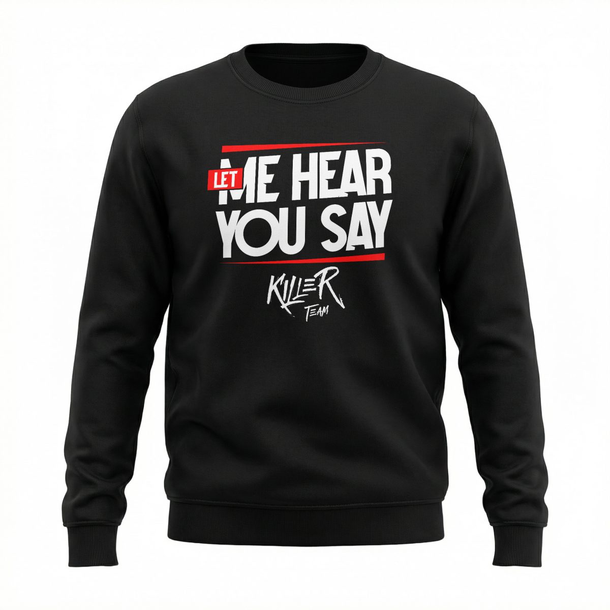 Bluza bez kaptura Let Me Hear You Say - Black