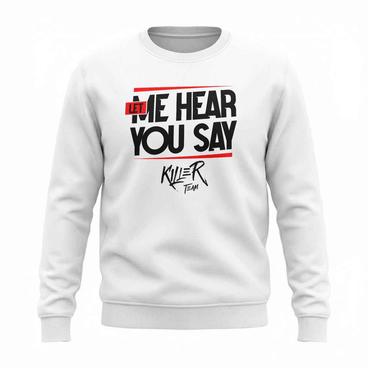 Bluza bez kaptura Let Me Hear You Say - White